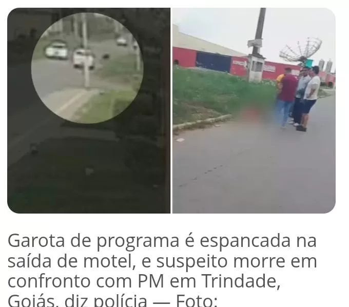 Garota de programa é espancada na saída de motel, e suspeito morre em confronto com PM.